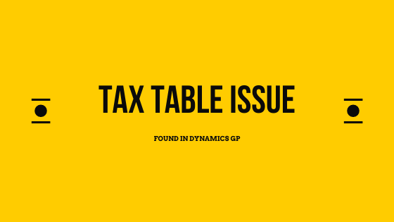 Tax Table Issue Discovered
