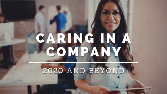 Caring in a Company: 2020 and Beyond