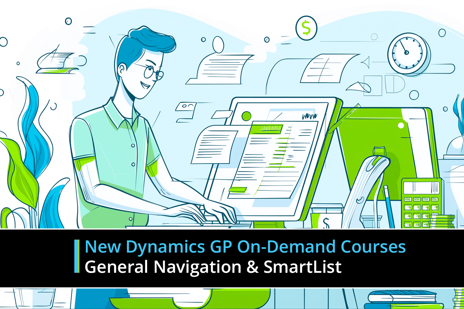 New Dynamics GP Training: Master SmartList Reporting and General Navigation On-Demand