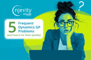5 Frequent Microsoft Dynamics GP Problems and How to Solve Them Quickly